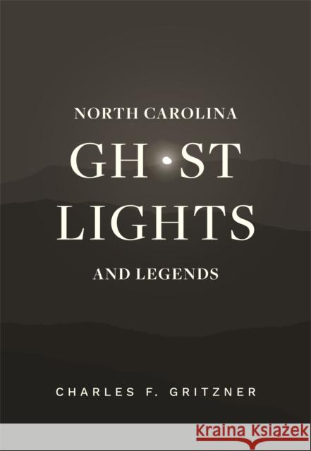 North Carolina Ghost Lights and Legends  9781949467055 Blair