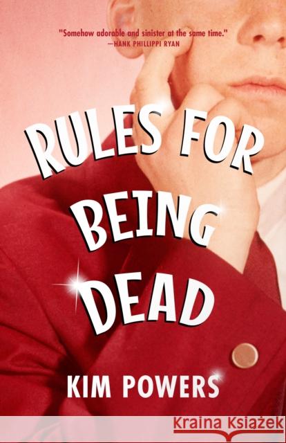 Rules for Being Dead Kim Powers 9781949467857 John F Blair Publisher