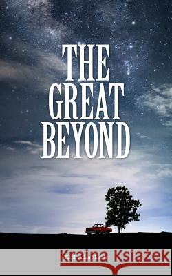 The Great Beyond Keith Allan Shields 9781949472004