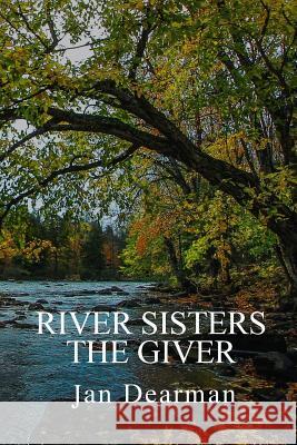 River Sisters, The Giver Dearman, Jan 9781949472714 Beacon Publishing Group