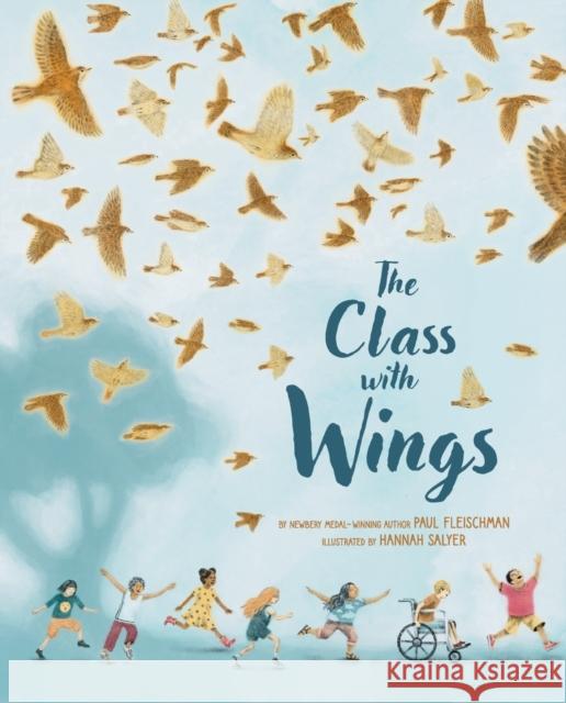 The Class with Wings: A Picture Book Paul Fleischman Hannah Salyer 9781949480436