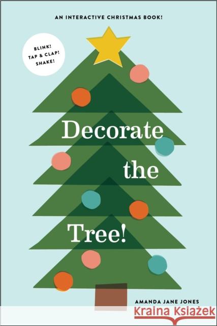 Decorate the Tree Amanda Jane Jones 9781949480566 Cameron Kids