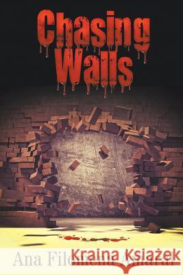 Chasing Walls Ana Filomena Amaral 9781949483864