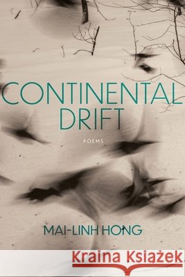 Continental Drift Mai-Linh Hong 9781949487640