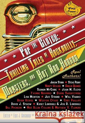 Pop the Clutch: Thrilling Tales of Rockabilly, Monsters, and Hot Rod Horror Eric J Guignard, Steve Chanks 9781949491050 Dark Moon Books