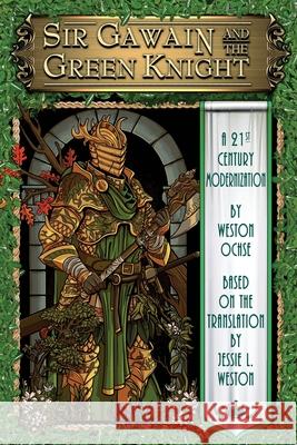 Sir Gawain and the Green Knight: A 21st Century Modernization Weston Ochse Jason S. Ridler Yvonne Navarro 9781949491425 Dark Moon Books