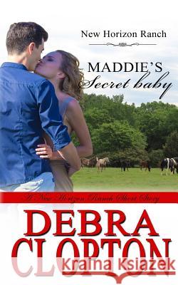 Maddie's Secret Baby Debra Clopton 9781949492286 DCP Publishing LLC