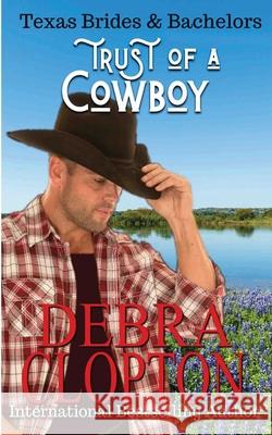 Trust of a Cowboy Debra Clopton 9781949492699 DCP Publishing LLC