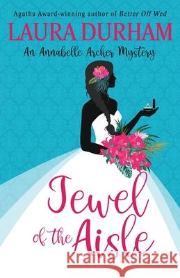 Jewel of the Aisle: A humorous cozy mystery novella Laura Durham 9781949496673