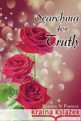 Searching for Truth Raksha Parmar 9781949502350 Toplink Publishing, LLC