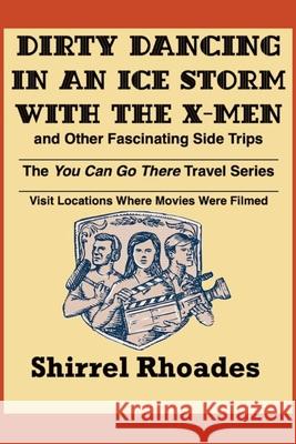 Dirty Dancing in and Ice Storm Shirrel Rhoades 9781949504484