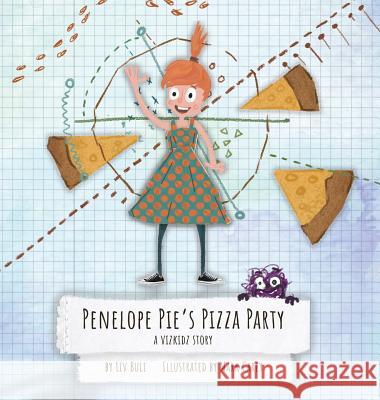 Penelope Pie's Pizza Party: A Vizkidz Story LIV Buli, Mark Carey 9781949522037 Storybook Genius, LLC