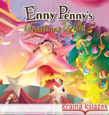 Enny Penny's Christmas Wish Erin Lee, Yip Jar Design, Ishan Trivedi 9781949522167 Storybook Genius, LLC