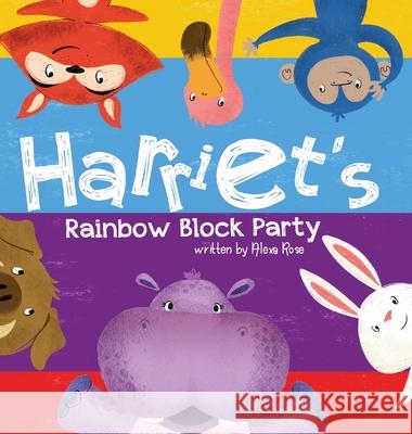 Harriet's Rainbow Block Party Alexa Rose, Yip Jar Design 9781949522815 Storybook Genius, LLC