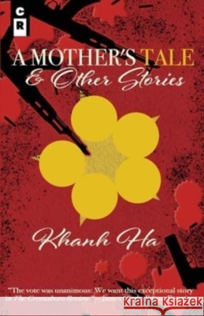 A Mother's Tale & Other Stories Khanh Ha, Andrew Ibis 9781949540239 C&r Press