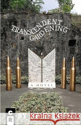 Transcendent Gardening Ed Falco 9781949540338 C&r Press