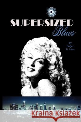 Supersized Blues Roger St John 9781949548006