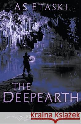 The Deepearth A. S. Etaski 9781949552218 Corpus Nexus Press