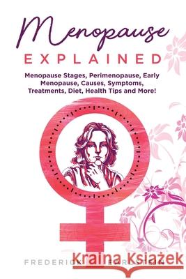 Menopause Explained Frederick Earlstein 9781949555103 Nrb Publishing