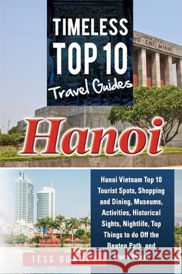 Hanoi: Timeless Top 10 Travel Guides Tess Downey 9781949555684 Nrb Publishing