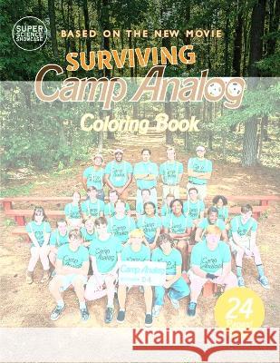 Surviving Camp Analog: Coloring Book: Coloring Book Cynthia Hlady Lee Fanning  9781949561609 Wonder Mill Cosmos