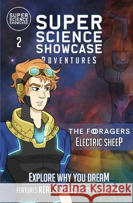 Electric Sheep: The Foragers (Super Science Showcase Adventures #2) Alicia Cole Lee Fanning Laura Espinosa 9781949561982 Wonder Mill Cosmos