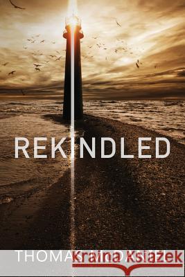Rekindled Thomas McDaniel 9781949563078