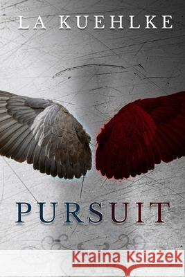 Pursuit La Kuehlke 9781949563771 Light Switch Press