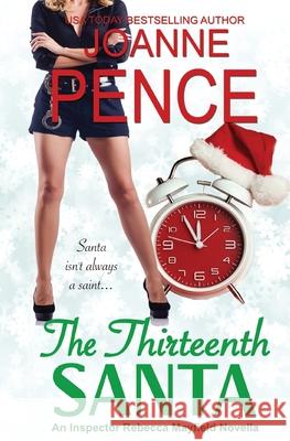 The Thirteenth Santa - A Novella: An Inspector Rebecca Mayfield Mystery Joanne Pence 9781949566086 Quail Hill Publishing