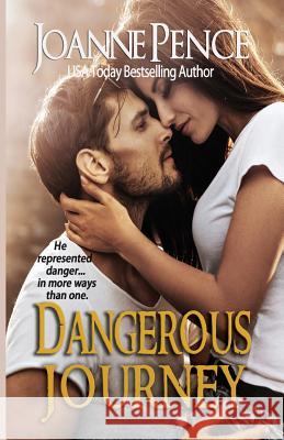 Dangerous Journey Joanne Pence 9781949566147