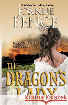 The Dragon's Lady Joanne Pence 9781949566154 Quail Hill Publishing