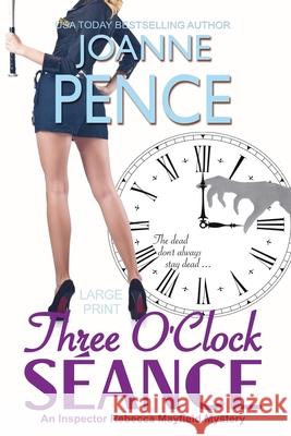 Three O'Clock Séance [Large Print]: An Inspector Rebecca Mayfield Mystery Pence, Joanne 9781949566185