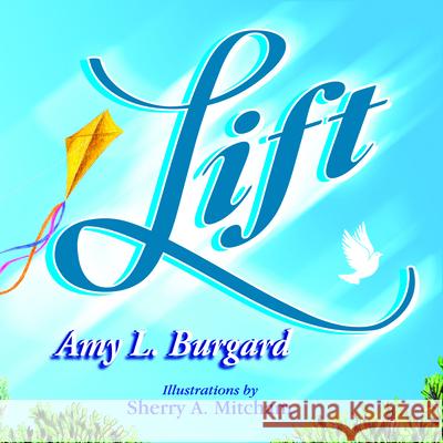 Lift Amy Pierce Sherry Mitchum 9781949572384 Carpenter's Son Publishing