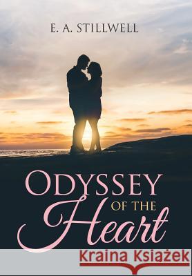 Odyssey of the Heart E. A. Stillwell 9781949574142 Book Vine Press