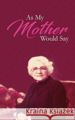 As My Mother Would Say Judith Valles 9781949574500 Book Vine Press