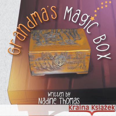 Grandma's Magic Box Nadine Thomas 9781949574548 Book Vine Press