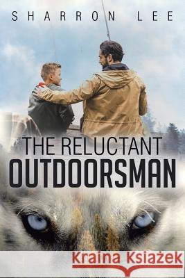 The Reluctant Outdoorsman Sharron Lee 9781949574951