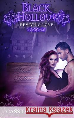 Black Hollow: Reviving Love Cassidy K O'Connor   9781949575088