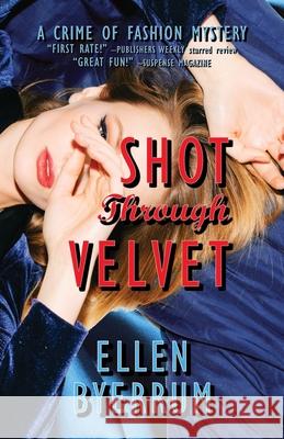 Shot Through Velvet Ellen Byerrum 9781949582086