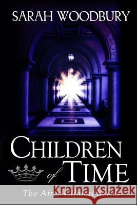 Children of Time Sarah Woodbury 9781949589061 Morgan-Stanwood Publishing Group
