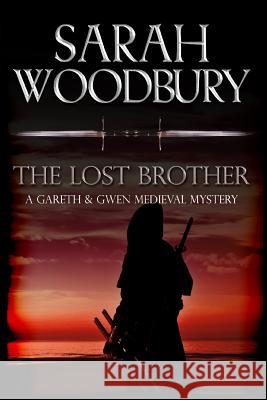 The Lost Brother Sarah Woodbury 9781949589214 Morgan-Stanwood Publishing Group