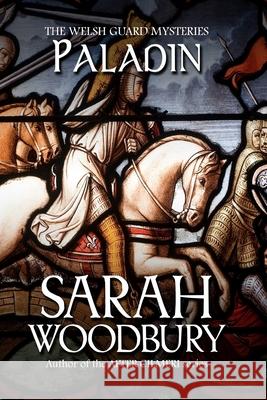 Paladin Sarah Woodbury 9781949589375 Morgan-Stanwood Publishing Group