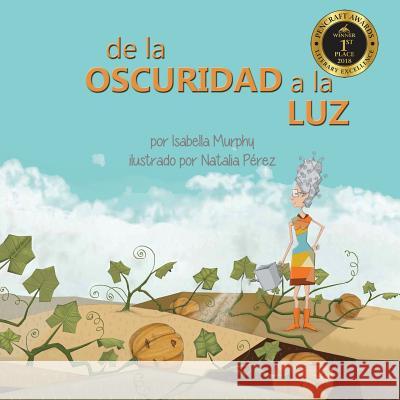 De la Oscuridad a la Luz Murphy, Isabella 9781949598001 Pink Umbrella Books LLC