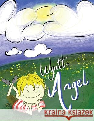 Wyatt's Angel Lindsey Sayr Edgar Mojica 9781949598247 Lindsey Sayre Thames