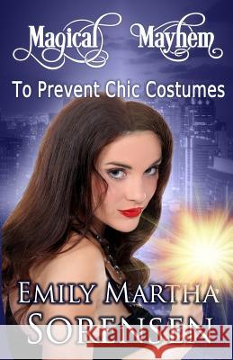 To Prevent Chic Costumes Emily Martha Sorensen   9781949607239 Emily Martha Sorensen