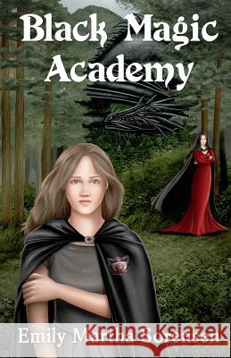 Black Magic Academy Emily Martha Sorensen 9781949607376