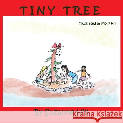 Tiny Tree Suzanne Hill 9781949609349 Pen It! Publications, LLC