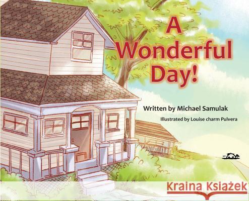 A Wonderful Day! Michael Samulak   9781949609882 Pen It! Publications, LLC