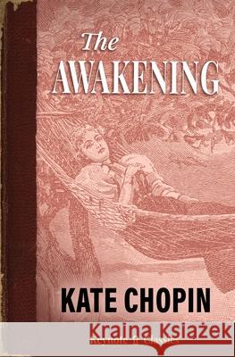 The Awakening (Annotated Keynote Classics) Kate Chopin Michelle M. White 9781949611120