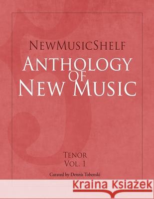 NewMusicShelf Anthology of New Music: Tenor, Vol. 1 Larsen, Libby 9781949614008